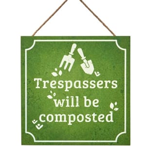 Trespassers will be composted