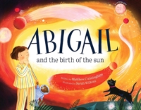 Abigail and the birth of the sun