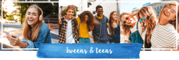 tweens to teens