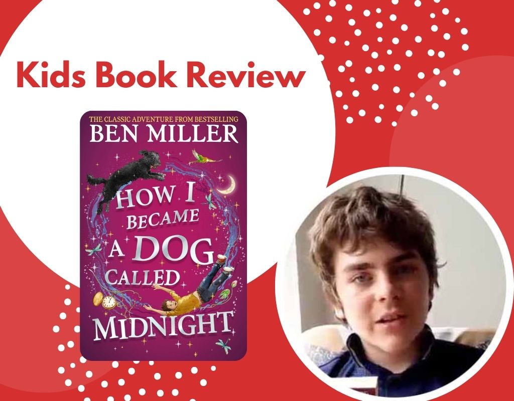 How I Became a Dog Called Midnight By Ben Miller | Kids Book Review