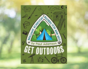 Get Outdoors Brilliant Boredom Busters for Kiwi Kids