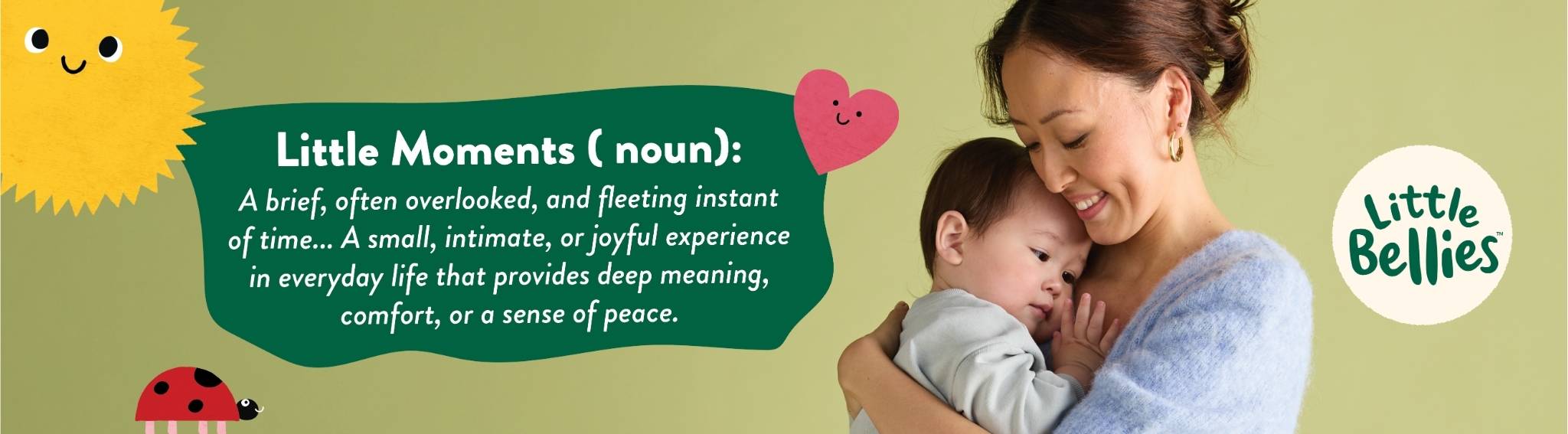 Little moments, big feelings Celebrating motherhood (1) Little Bellies Little Moments